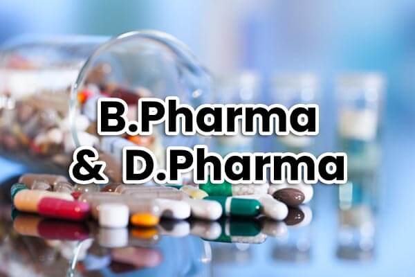 B.Pharma &  D.Pharma
