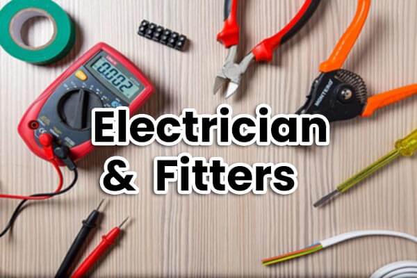 Electrician &  Fitters